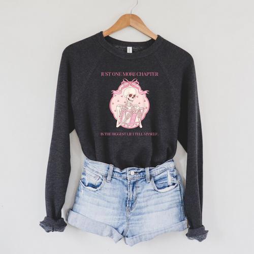 Just One More Chapter Is The Biggest Lie I Tell Myself Book Raglan Sleeve Sweatshirt - Bookorys UK
