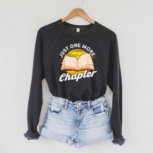 Just One More Chapter Book Reading Bookworm Raglan Sleeve Sweatshirt - Bookorys CA