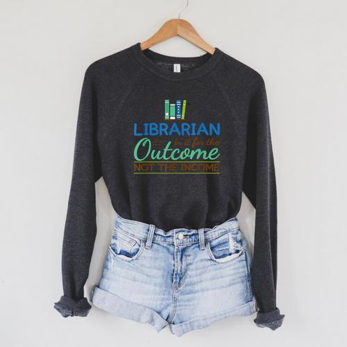 Librarian Shirts In It For The Outcome Tees Books Men Women Raglan Sleeve Sweatshirt - Bookorys AU