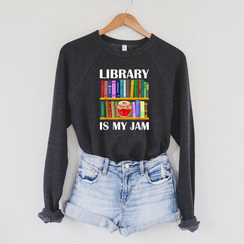 Library Is My Jam Librarian Reader Book Lover Raglan Sleeve Sweatshirt - Bookorys AU