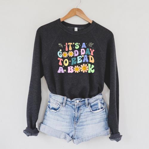 Library Reading Lovers It's Good Day To Read Book Raglan Sleeve Sweatshirt - Bookorys