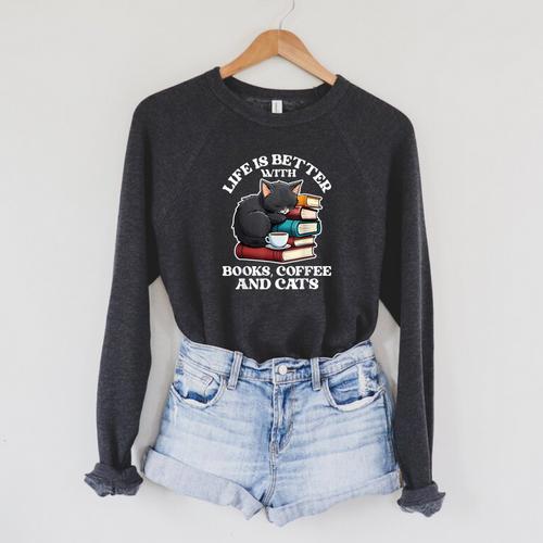 Life Is Better With Books Cats & Coffee Librarian Book Lover Raglan Sleeve Sweatshirt - Bookorys