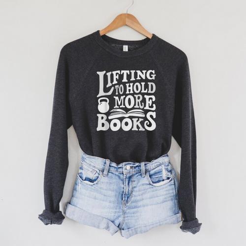 Lifting To Hold More Books Reading Reader Workout Lovers Raglan Sleeve Sweatshirt - Bookorys