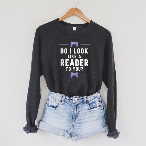 Look Like A Reader Video Gamer Non Reader Anti Book Raglan Sleeve Sweatshirt - Bookorys UK