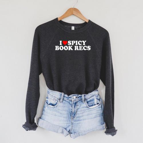 I Love Heart Spicy Book Recs Fantasy Romance Recommendations Raglan Sleeve Sweatshirt - Bookorys