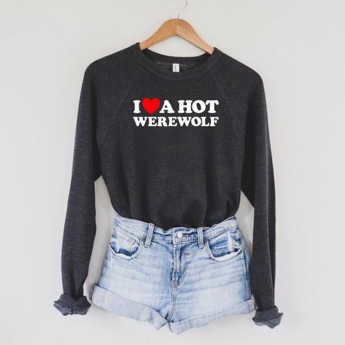 I Love A Hot Werewolf Lycan Wolfman Book Character Fan Raglan Sleeve Sweatshirt - Bookorys CA