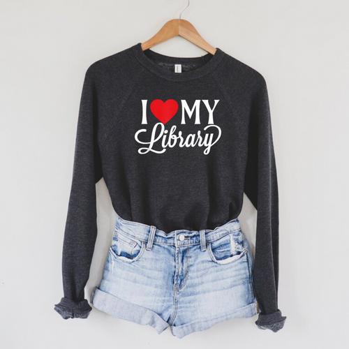 I Love My Library Librarian Book Lover Reading Bookworm Raglan Sleeve Sweatshirt - Bookorys AU