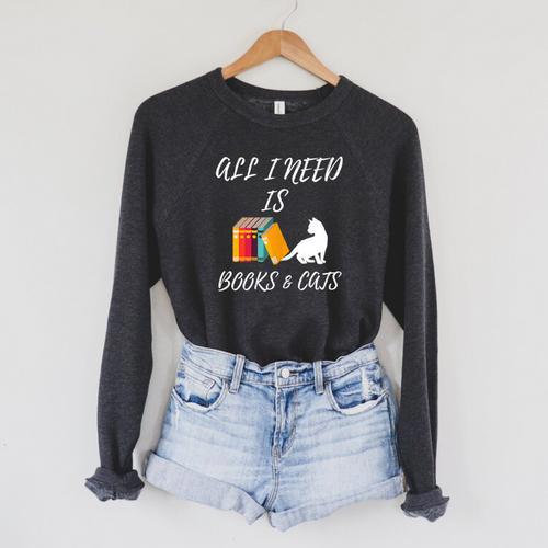 I Need Is Book & Cats Books Pet Lover Raglan Sleeve Sweatshirt - Bookorys
