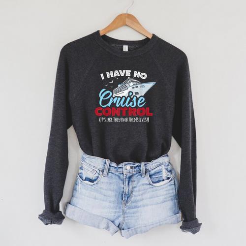 I Have No Cruise Control They Book Themselves Raglan Sleeve Sweatshirt - Bookorys UK