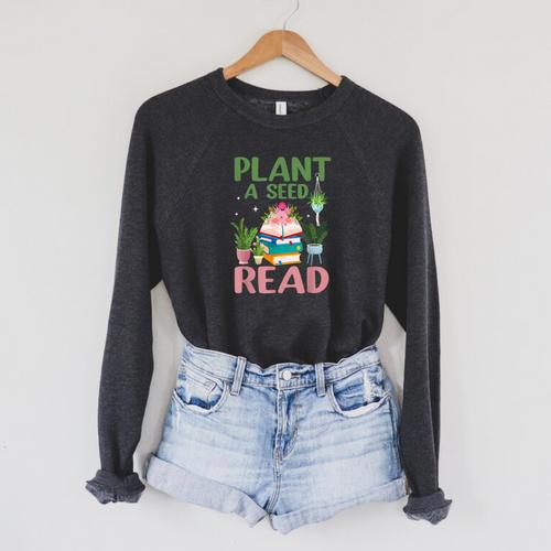 Plant A Seed Read Reading Summer 2026 Teacher Librarian Book Raglan Sleeve Sweatshirt - Bookorys