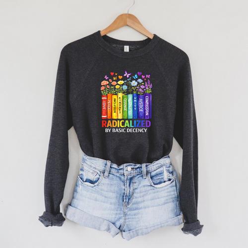 Radicalized By Basic Decency Books Rainbow LGBT Floral Women Raglan Sleeve Sweatshirt - Bookorys CA