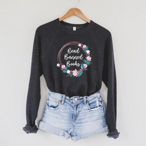Read Banned Books Banned Books Week Books & Flowers Raglan Sleeve Sweatshirt - Bookorys
