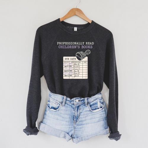 Still Read Childrens Books Librarian Teacher Reader Raglan Sleeve Sweatshirt - Bookorys