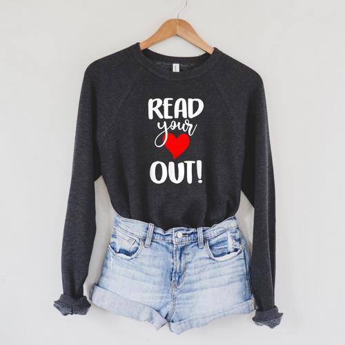 Read Your Heart Out Book Reading For Women & Men Raglan Sleeve Sweatshirt - Bookorys
