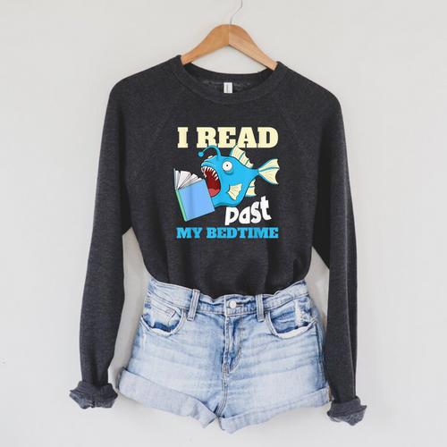 I Read Past My Bed Time Book Reading Anglerfish Librarian Raglan Sleeve Sweatshirt - Bookorys