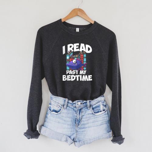 I Read Past My Bedtime Book Bookworm Raglan Sleeve Sweatshirt - Bookorys UK