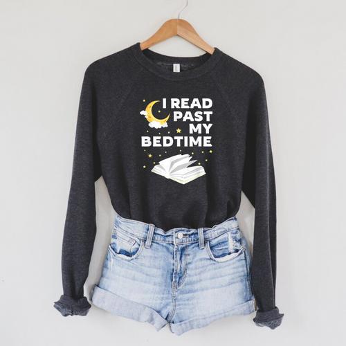 I Read Past My Bedtime Shirts For Book Reader Raglan Sleeve Sweatshirt - Bookorys AU