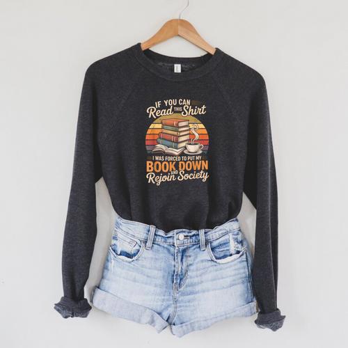 If You Can Read This Shirt Book Down Raglan Sleeve Sweatshirt - Bookorys UK