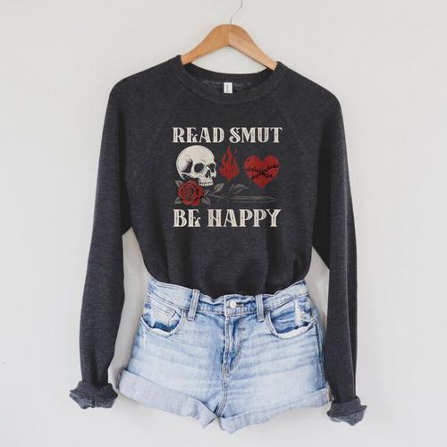 Read Smut Be Happy Dark Romance Merch Smutt Book Lover Women Raglan Sleeve Sweatshirt - Bookorys UK