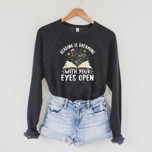 Reading Is Dreaming With Your Eyes Open Floral Book Reading Raglan Sleeve Sweatshirt - Bookorys CA