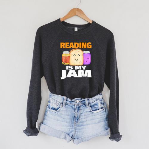 READING IS MY JAM Shirt I Love To Read Books Raglan Sleeve Sweatshirt - Bookorys