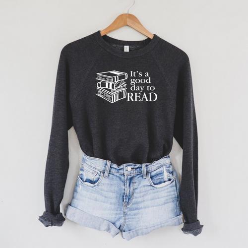 Reading Men Women Kids Books It's A Good Day To Read Raglan Sleeve Sweatshirt - Bookorys
