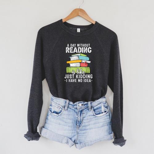 Reading Reader Bookworm Saying Reading Books Lover Raglan Sleeve Sweatshirt - Bookorys