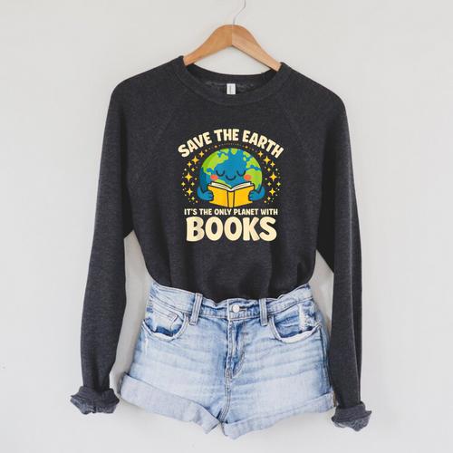 Save Earth It´s Only Planet With Books Reading Earth Day Raglan Sleeve Sweatshirt - Bookorys AU