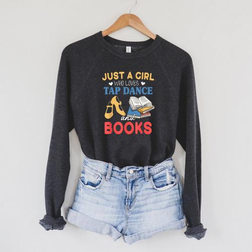 Tap Dancer Girl Who Loves Tap Dance & Books Raglan Sleeve Sweatshirt - Bookorys UK