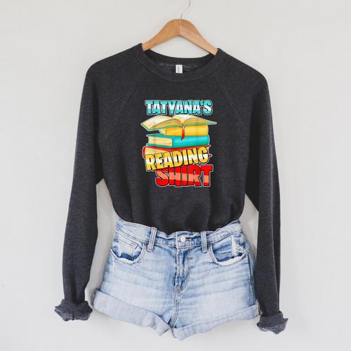 Tatyana's Reading Shirt Personalized Book Reading Raglan Sleeve Sweatshirt - Bookorys DE