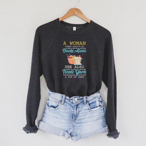 Woman Survives On Books And Yarn Crocheter Crocheting Raglan Sleeve Sweatshirt - Bookorys CA