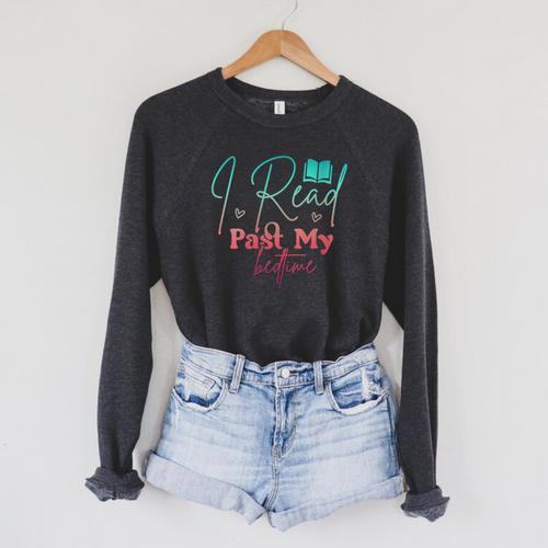 Women's Book Lover I Read Past My Bedtime Bookworm Readers Librarian Raglan Sleeve Sweatshirt - Bookorys AU