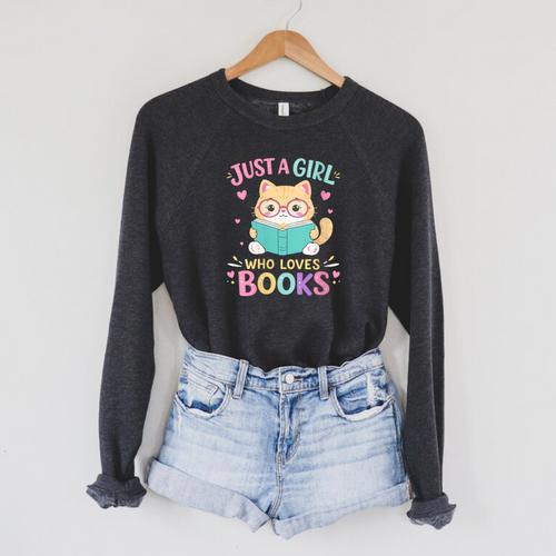 Women's Just A Girl Who Loves Books Reading Read Book Bookworm Raglan Sleeve Sweatshirt - Bookorys