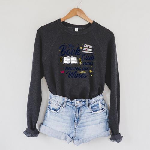 My Book Club Reads Between The Wines Reading Group Raglan Sleeve Sweatshirt - Bookorys