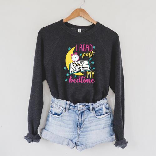 Book Reading I Read Past My Bedtime Raglan Sleeve Sweatshirt - Bookorys