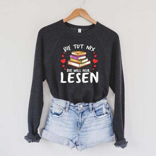 Die Tut Nix Die Will Nur Books Reading Reading Raglan Sleeve Sweatshirt - Bookorys DE
