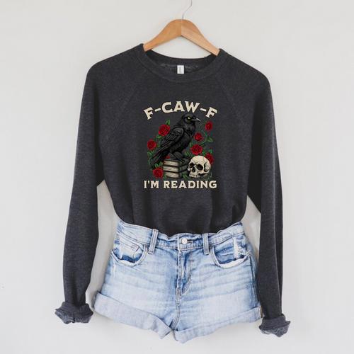 F-CAW-F I'm Reading Crow Book Lover Introvert Meme Raglan Sleeve Sweatshirt - Bookorys UK