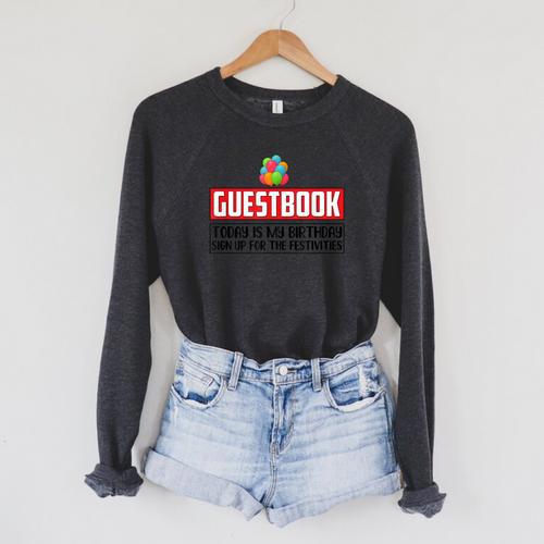 Guestbook Today My Birthday Sign Up For Festivities Birthday Raglan Sleeve Sweatshirt - Bookorys CA