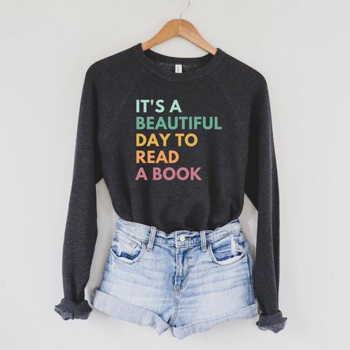 It's A Beautiful Day To Read A Book Raglan Sleeve Sweatshirt - Bookorys AU