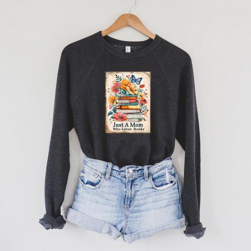 Just A Mom Who Loves Books Vintage Bookish Reader Raglan Sleeve Sweatshirt - Bookorys DE