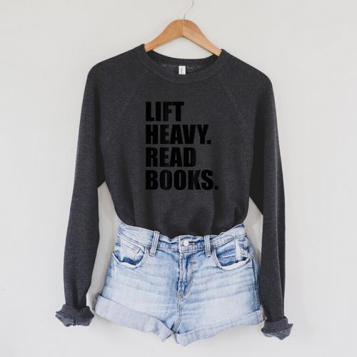 Lift Heavy Read Books Gym Apparel Weightlifters And Readers Raglan Sleeve Sweatshirt - Bookorys DE