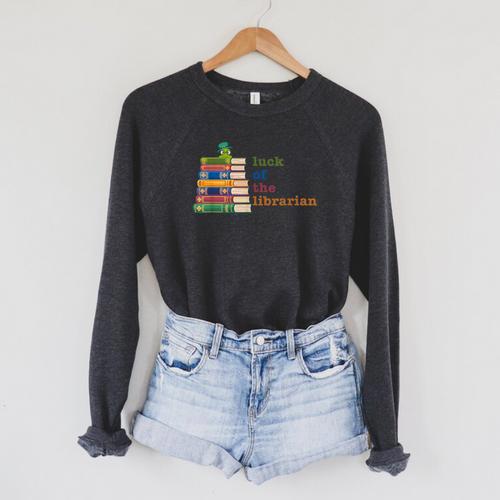 Luck Of The Librarian St Patricks Day Book Lover Raglan Sleeve Sweatshirt - Bookorys UK