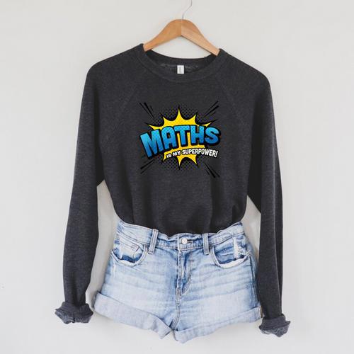Maths Is My Superpower Comic Book Style Raglan Sleeve Sweatshirt - Bookorys CA