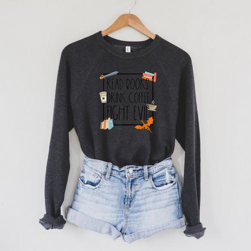 Read Books Drink Coffee Fight Evil Reading Book Lover Raglan Sleeve Sweatshirt - Bookorys