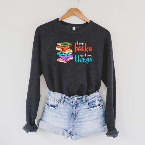I Read Books And I Know Things Raglan Sleeve Sweatshirt - Bookorys AU