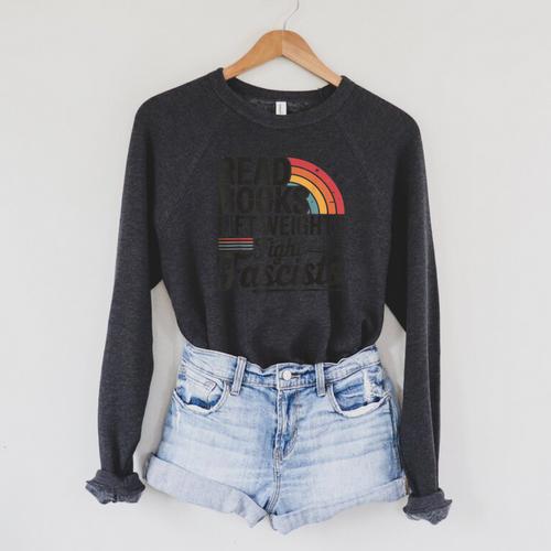 Read Books Lift Weights Fight Fascists Bookworm Book Lover Raglan Sleeve Sweatshirt - Bookorys CA