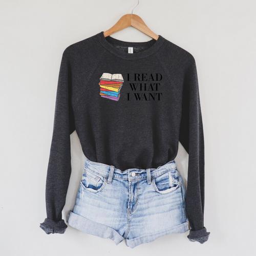 I Read What I Want Book Lovers Readers Raglan Sleeve Sweatshirt - Bookorys CA