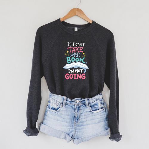 Reading Books Literature Quote Fiction Novel Nerd Bookaholic Raglan Sleeve Sweatshirt - Bookorys AU