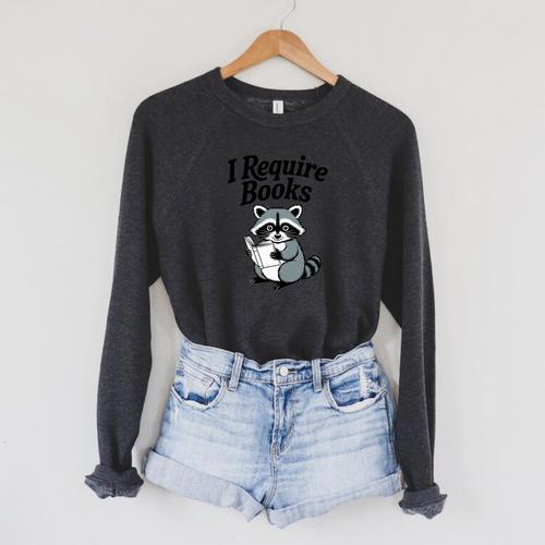I Require Books Raccoon Reading For Book Lovers Raglan Sleeve Sweatshirt - Bookorys AU