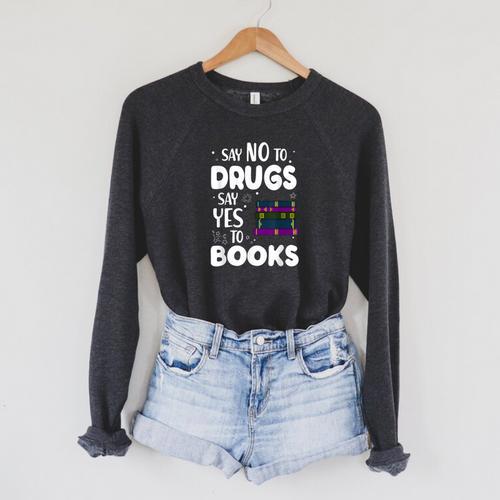 Say No To Say Yes To Books Shirt Red Ribbon Week Raglan Sleeve Sweatshirt - Bookorys